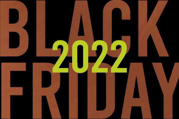 BLACK FRIDAY 2022